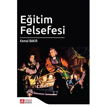 Eğitim Felsefesi Kemal Bakır