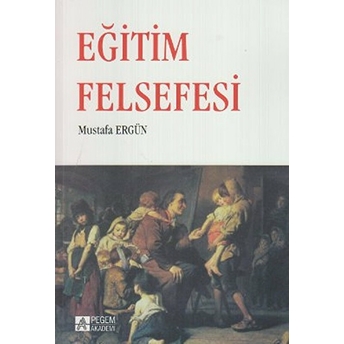 Eğitim Felsefesi Mustafa Ergün