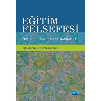 Eğitim Felsefesi: Temeller, Ekoller Ve Kavramlar - Emine Feyza Aktaş