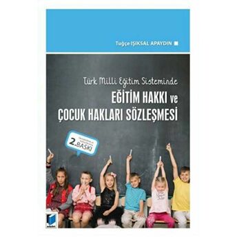 Eğitim Hakkı Ve Çocuk Hakları Sözleşmesi Tuğçe Işıksal Apaydın