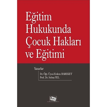 Eğitim Hukukunda Çocuk Hakları Ve Eğitimi