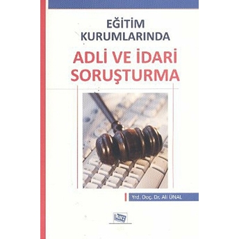 Eğitim Kurumlarında Adli Ve Idari Soruşturma-Ali Ünal