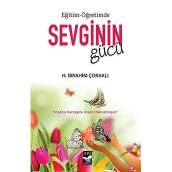 Eğitim - Öğretimde Sevginin Gücü H. Ibrahim Çoraklı