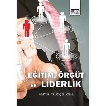 Eğitim, Örgüt Ve Liderlik