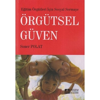 Eğitim Örgütleri Için Sosyal Sermaye Örgütsel Güven