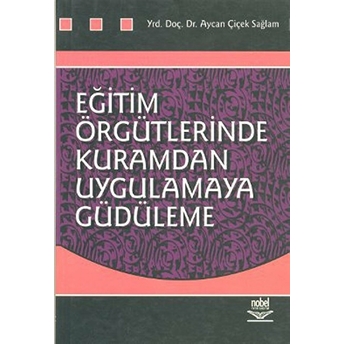 Eğitim Örgütlerinde Kuramdan Uygulamaya Güdüleme