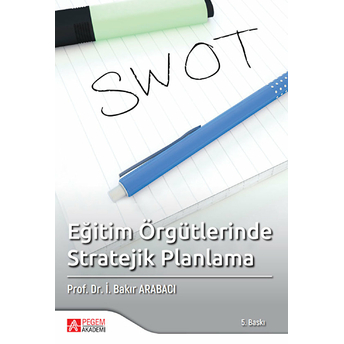 Eğitim Örgütlerinde Stratejik Planlama - I. Bakır Arabacı  