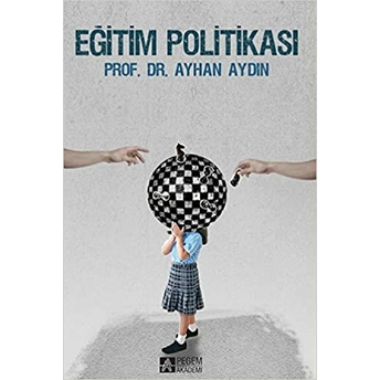 Eğitim Politikası (Prof. Dr. Ayhan Aydın) Ayhan Aydın