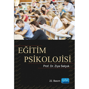 Eğitim Psikolojisi / Doç. Dr. Ziya Selçuk Ziya Selçuk