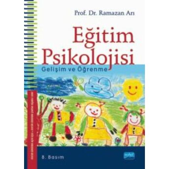 Eğitim Psikolojisi; Gelişim Ve Öğrenme Ramazan Arı