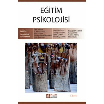 Eğitim Psikolojisi (Yaşar Özbay Serdar Erkan) Sırrı Akbaba A.aykut Ceyhan Esra Ceyhan Zeynep Cihangir Çankaya Tuncay Ergene Mehmet Güven Zeynep Hamamcı Melek Kalkan Leyla Küçükahmet Mustafa Şahin Mehmet Palancı Hikmet Yazıcı Hülya Şahin Baltacı