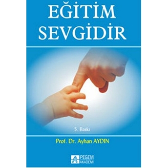 Eğitim Sevgidir Ayhan Aydın