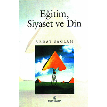 Eğitim, Siyaset Ve Din Vedat Sağlam