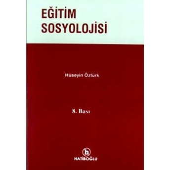 Eğitim Sosyolojisi Hüseyin Öztürk