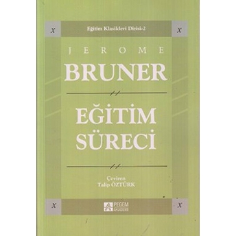 Eğitim Süreci Jerome Bruner