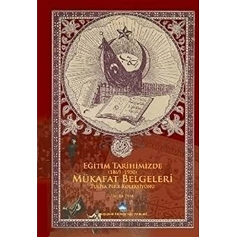 Eğitim Tarihimizde Mükafat Belgeleri (1869 - 1950) Ciltli Haluk Perk