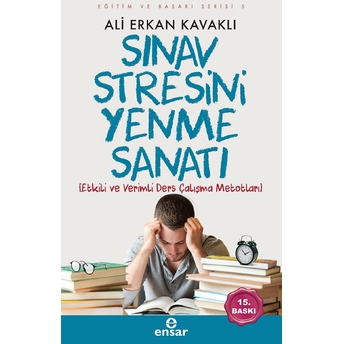 Eğitim Ve Başarı Serisi 5 - Sınav Stresini Yenme Sanatı Ali Erkan Kavaklı