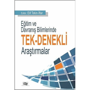 Eğitim Ve Davranış Bilimlerinde Tek-Denekli Araştırmalar