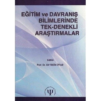 Eğitim Ve Davranış Bilimlerinde Tek-Denekli Araştırmalar