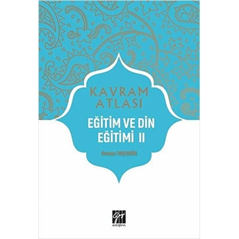 Eğitim Ve Din Eğitimi 2 - Kavram Atlası Osman Taştekin