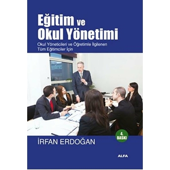 Eğitim Ve Okul Yönetimi Irfan Erdoğan