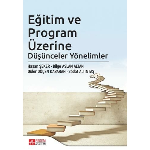 Eğitim Ve Program Üzerine Düşünceler Yönelimler - Hasan Şeker