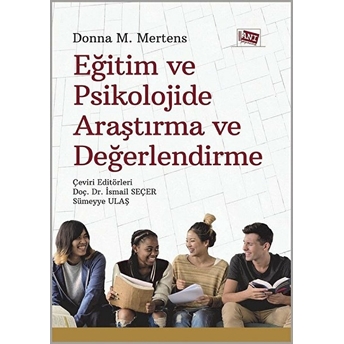 Eğitim Ve Psikolojide Araştırma Ve Değerlendirme  - Donna M. Mertens