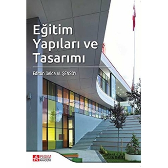 Eğitim Yapıları Ve Tasarımı - Selda Al Şensoy