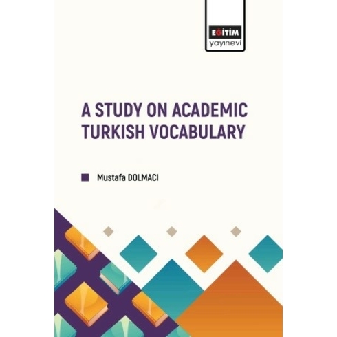 Eğitim Yayınevi - Bilimsel Eserler A Study On Academic Turkish Vocabulary