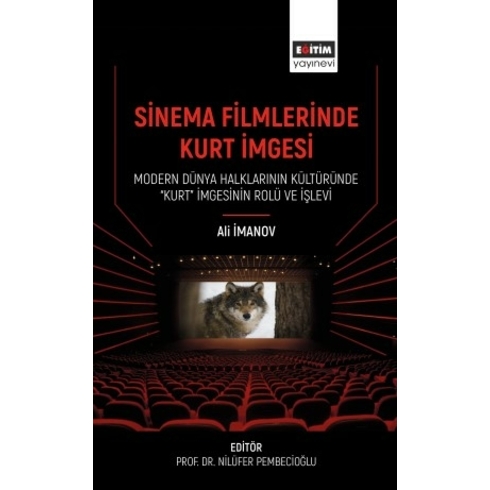 Eğitim Yayınevi - Bilimsel Eserler Sinema Filmlerinde Kurt Imgesi - Modern Dünya Halklarının Kültüründe “Kurt” Imgesinin Rolü Ve Işlevi