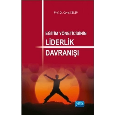 Eğitim Yöneticisinin Liderlik Davranışı-Cevat Celep