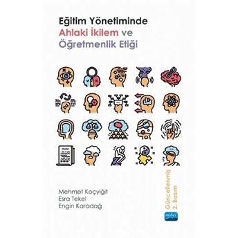 Eğitim Yönetiminde Ahlaki Ikilem Ve Öğretmenlik Etiği