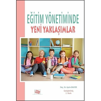 Eğitim Yönetiminde Yeni Yaklaşımlar