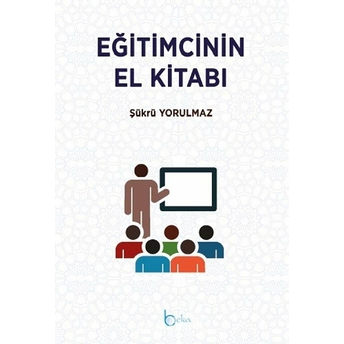 Eğitimcinin El Kitabı Şükrü Kerim Yorulmaz