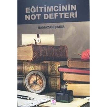 Eğitimcinin Not Defteri Ramazan Çakır