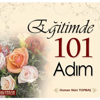 Eğitimde 101 Adım Osman Nuri Topbaş