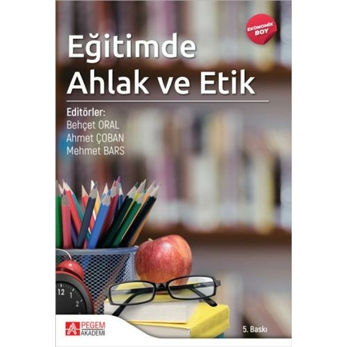 Eğitimde Ahlak Ve Etik (Ekonomik Boy) Behçet Oral