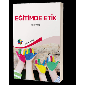 Eğitimde Etik Hasan Güneş