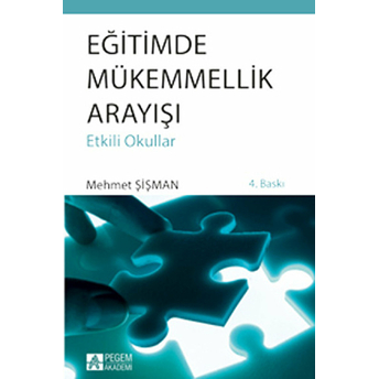 Eğitimde Mükemmellik Arayışı (Etkili Okullar) Mehmet Şişman