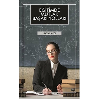 Eğitimde Mutlak Başarı Yolları