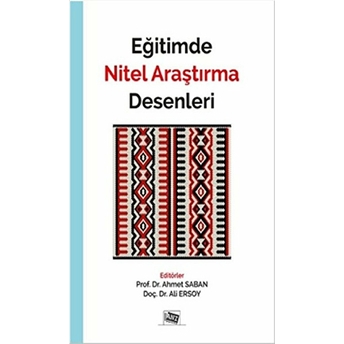 Eğitimde Nitel Araştırma Desenleri