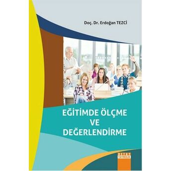 Eğitimde Ölçme Ve Değerlendirme Erdoğan Tezci