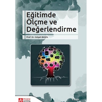 Eğitimde Ölçme Ve Değerlendirme Gülşah Başol