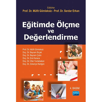 Eğitimde Ölçme Ve Değerlendirme (Prof. Dr. Serdar Erkan,Müfit Gömleksiz) Prof. Dr. Serdar Erkan