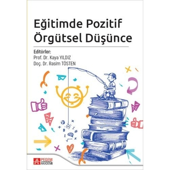 Eğitimde Pozitif Örgütsel Düşünce Kaya Yıldız