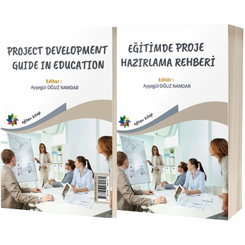 Eğitimde Proje Hazırlama Rehberi (Project Development Guide In Education) Kolektif