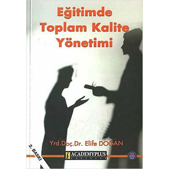 Eğitimde Toplam Kalite Yönetimi Elife Doğan