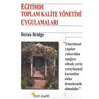 Eğitimde Toplam Kalite Yönetimi Uygulamaları Berna Bridge