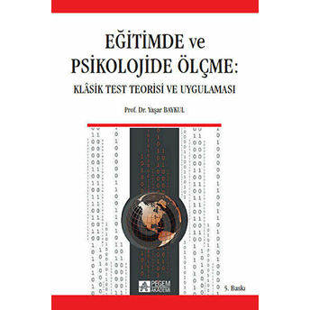 Eğitimde Ve Psikolojide Ölçme Klasik Test Teorisi Ve Uygulaması Yaşar Baykul