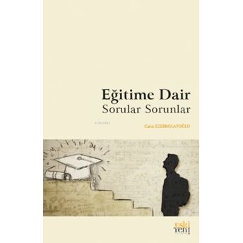 Eğitime Dair Sorular Sorunlar Cahit Ezerbolatoğlu